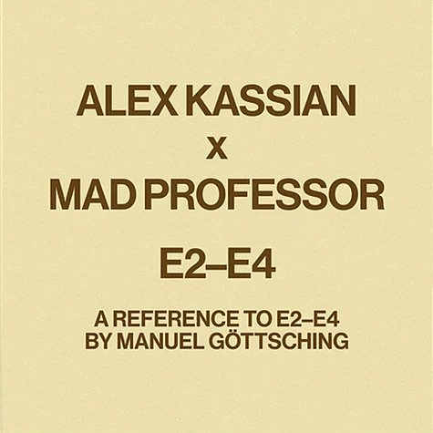 Alex Kassian - A reference to E2-E4 by Manuel Gottsching (Mad Professor Remix)