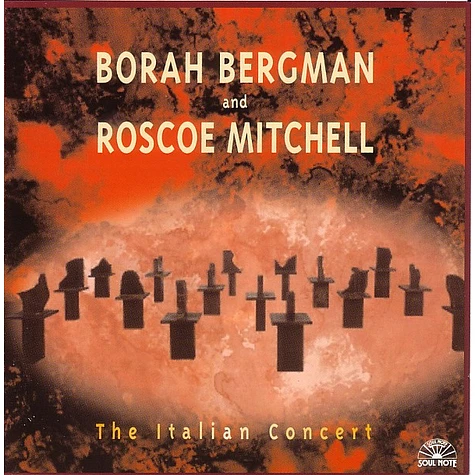 Borah Bergman And Roscoe Mitchell - The Italian Concert