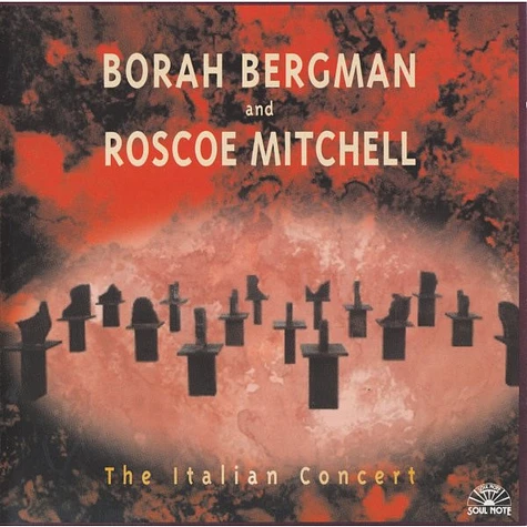 Borah Bergman And Roscoe Mitchell - The Italian Concert