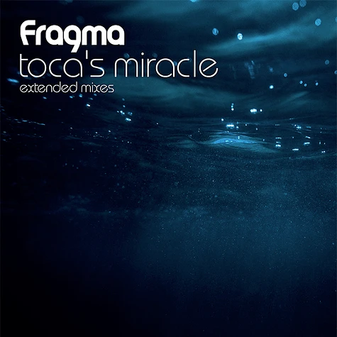 Fragma (Ext./2008 Mix) - Toca's Miracle Extended Mixes Blue Vinyl Edition Edition