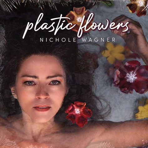 Nichole Wagner - Plastic Flowers
