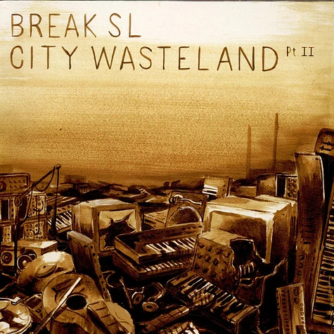 Break SL - City Wasteland Pt. II