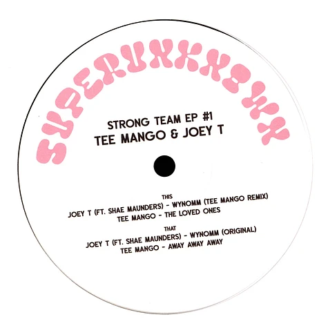 Tee Mango & Joey T - Strong Team EP #1