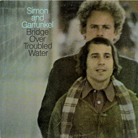 Simon & Garfunkel - Bridge Over Troubled Water