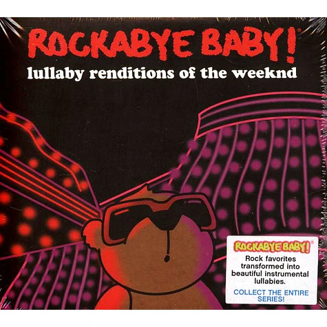 Rockabye Baby! - Lullaby Renditions Of The Weeknd