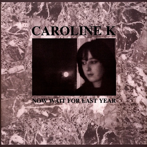 Caroline K - Now Wait For Last Year