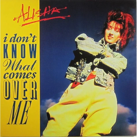 Alisha - I Don't Know What Comes Over Me