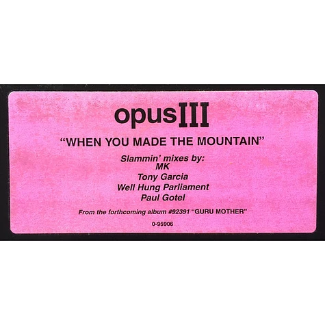 Opus III - When You Made The Mountain