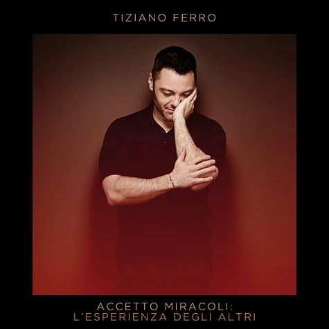 Tiziano Ferro - Accetto Miracoli: L'esperienza Degli Altri