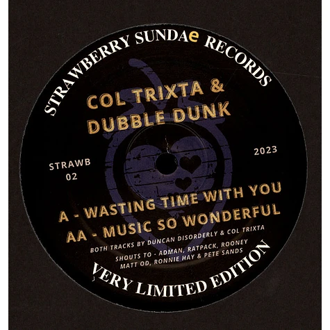 Col Trixta & Dubble Dunk - Wasting Time With You / Music So Wonderful Black Vinyl Edition