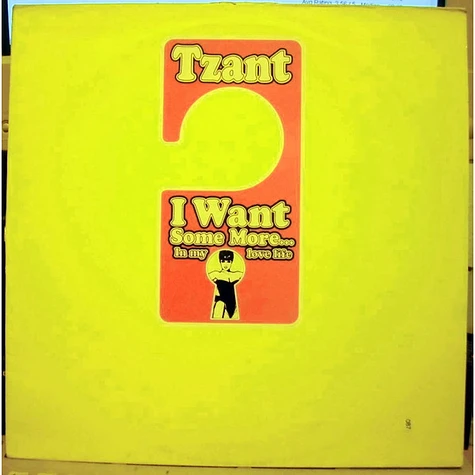 Tzant - I Want Some More... In My Love Life