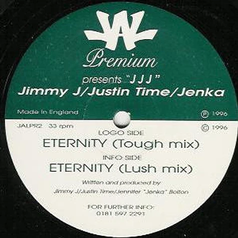 Triple J - Jimmy J / Justin Time / Jenka - Eternity