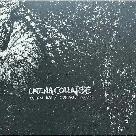 Catena Collapse - Rai Rai Rai / Outback Songs