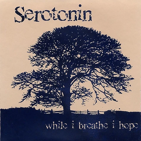 Serotonin - While I Breathe I Hope