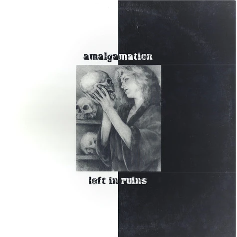 Amalgamation / Left In Ruins - Amalgamation / Left In Ruins