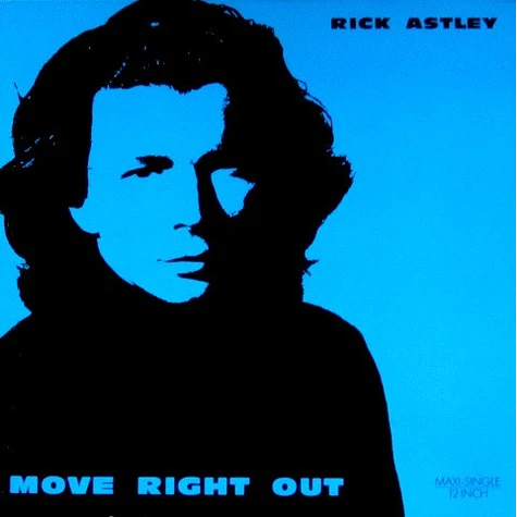 Rick Astley - Move Right Out