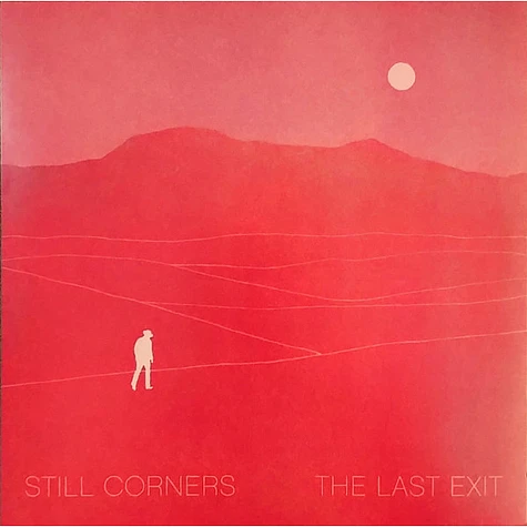 Still Corners - The Last Exit