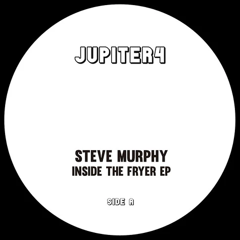 Steve Murphy - Inside The Fryer EP