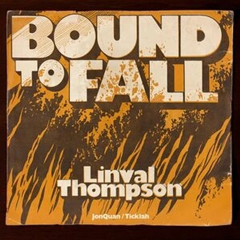 Linval Thompson, Jonquan, Ticklah - Bound To Fall