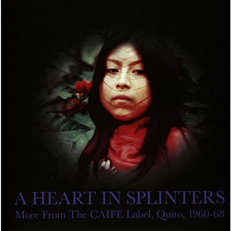 V.A. - A Heart In Splinters More From The Caife Label, Quito, 1960-68