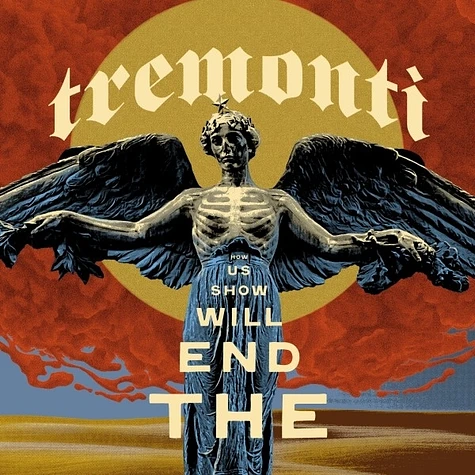 Tremonti - The End Will Show Us How