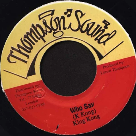 King Kong - Who Say