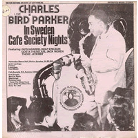 Charlie Parker - "Bird" Live In Sweden Cafe Society Nights