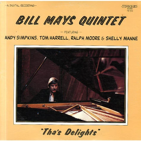 Bill Mays Quintet Featuring Andrew Simpkins, Tom Harrell, Ralph Moore And Shelly Manne - Tha's Delights