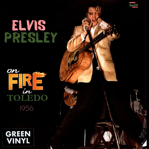 Elvis Presley - On Fire In Toledo - 1956 Green Vinyl Edition