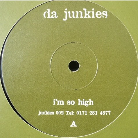 Da Junkies - I'm So High