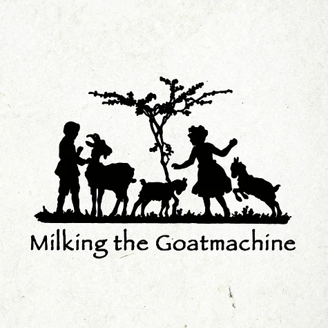 Milking The Goatmachine - Back From The Goatsköttel Vinyl Edition