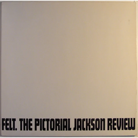 Felt - The Pictorial Jackson Review