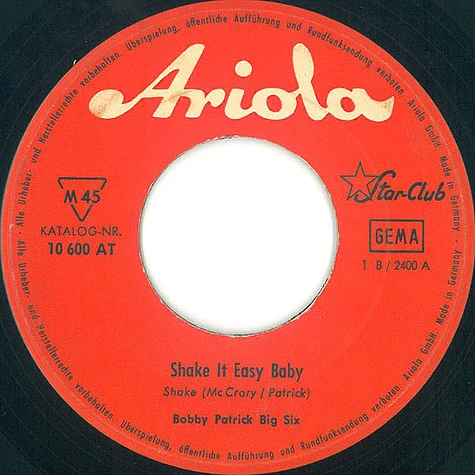 Bobby Patrick Big Six - Shake It Easy, Baby