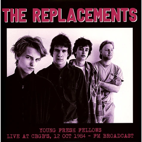 The Replacements - Young Fresh Fellows Live At Cbgb's 1984