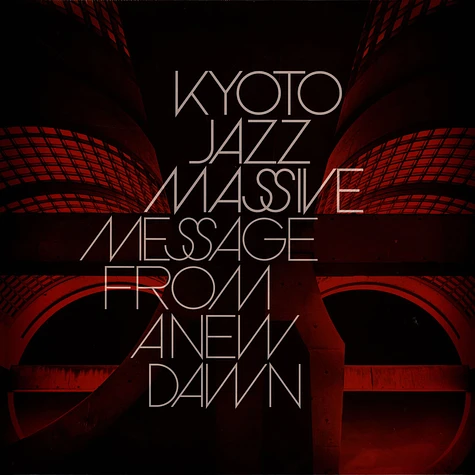 Kyoto Jazz Massive - Message From A New Dawn