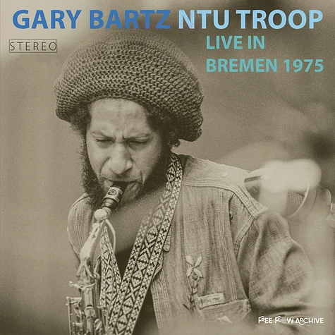 Gary Bartz NTU Troop - Live In Bremen 1975