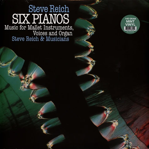 Steve Reich - Six Pianos / Music For Mallet Instruments, Voices And Organ Mint Colored Vinyl Edition