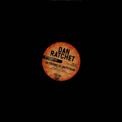 Dan Ratchet - Afrikana Policies, Dub / Ekome Is Unity, Dub