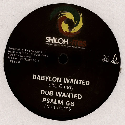 Icho Candy, Fyah Horns / Jah Melodie - Babylon Wanted, Dub Wanted, Psalm 68 / Up With The King, Dub, Rasta Dub