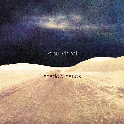 Raoul Vignal - Shadow Bands Creamy White Vinyl Edition