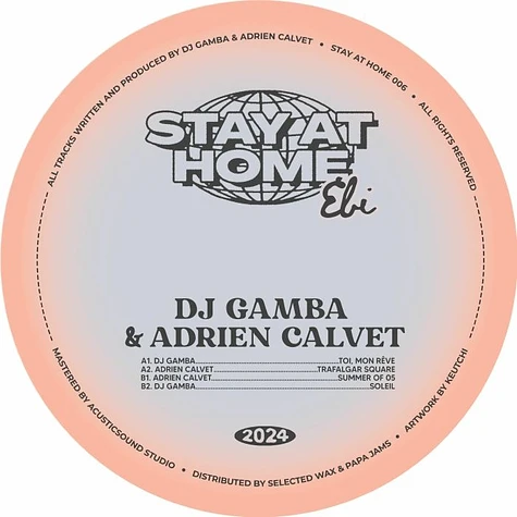 DJ Gamba & Adrien Calvet - Stay At Home Ebi