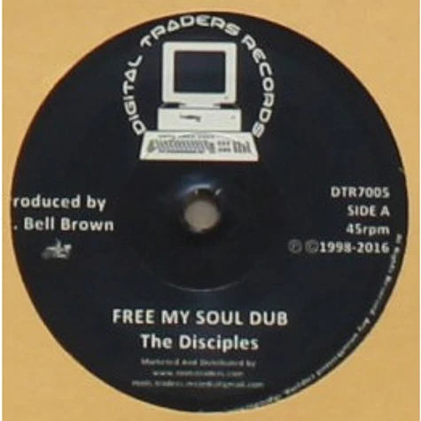 The Disciples - Free My Soul Dub