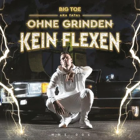 Big Toe Aka Fatal - Ohne Grinden Kein Flexen