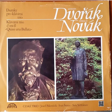 Antonín Dvořák / Vítězslav Novák - Czech Trio - Dumky Pro Klavírní Trio / Klavírní Trio D Moll "Quasi Una Ballata"