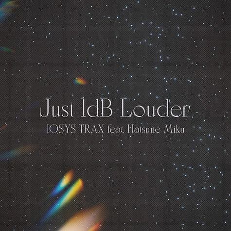 Iosys Trax - Just 1dB Louder Feat. Hatsune Miku