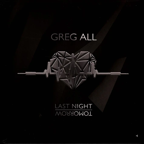 Greg All - Last Night Tomorrow