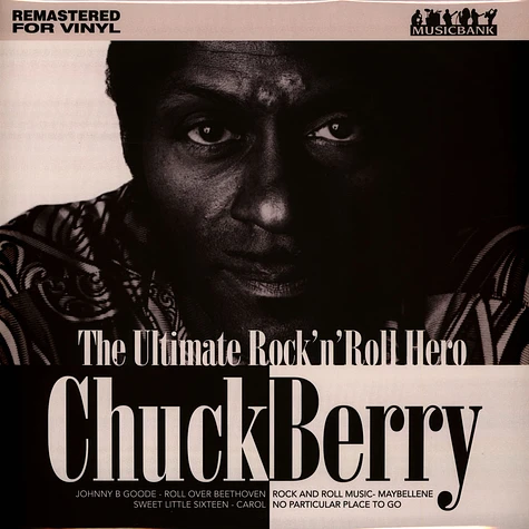 Chuck Berry - The Ultimate Rock N Roll Hero