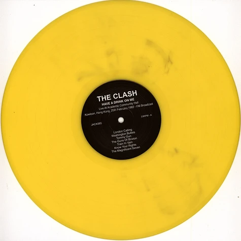 Clash - Have A Drink On Me: Live At Academic Community Hall Kowloon 1982 Yellow Vinyl Edtion