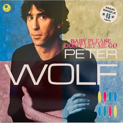 Peter Wolf - Baby Please Don't Let Me Go