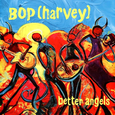 Bop Harvey - Better Angeles Yellow Vinyl Edition